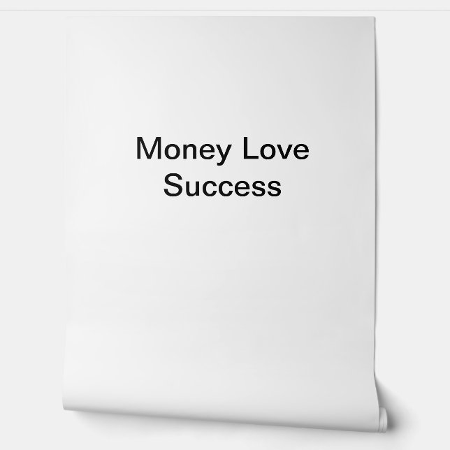 Money Love Succes Behang (Afrollen)