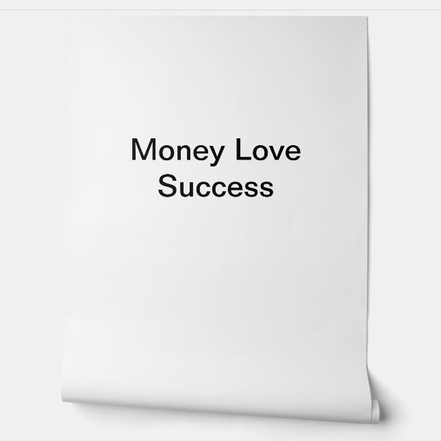 Money Love Succes Behang (Afrollen)