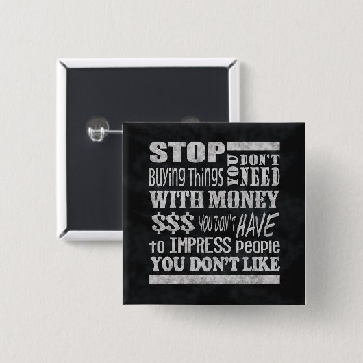 Money Motivatie Quote Square Pinback Button (Voorkant /achterkant)