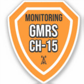 Monitoring GMRS. Channel 15 Sticker (Voorkant)