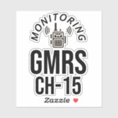 Monitoring GMRS. Channel 15 Sticker (Vel)
