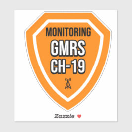 Monitoring GMRS. Channel 19 Sticker