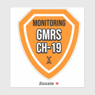 Monitoring GMRS. Channel 19 Sticker