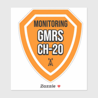 Monitoring GMRS. Channel 20 Sticker