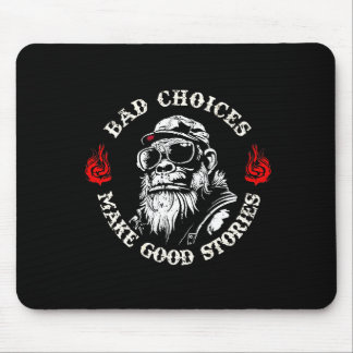 Monkey Bad Choices Make Good Stories (on Back)  Muismat