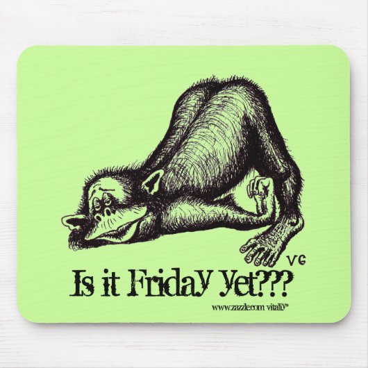 Monkey, is het al vrijdag? grappige mousepad muismat (Voorkant)