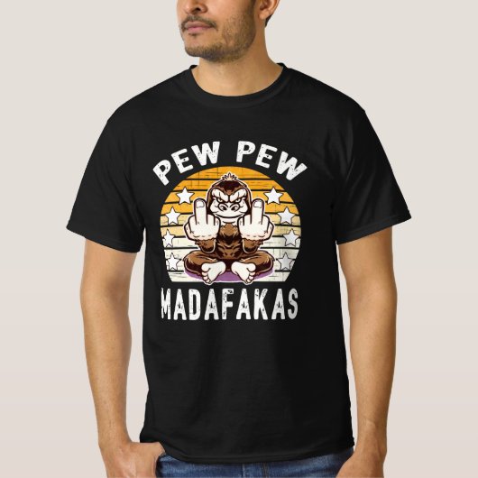 Monkey Pew Pew Madafakas Cool Quote i T-shirt (Voorkant)