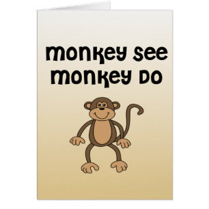 Monkey See, Monkey Do