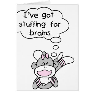 Monkey Stuffing for Brains