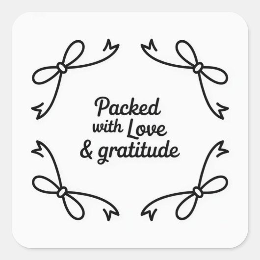 Monochrome style Packed with Love & Gratitude  Vierkante Sticker (Voorkant)