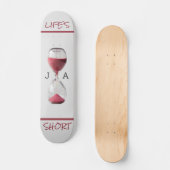 Monogramme "Life's Short" Hourglass Skateboard (Recto)