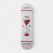 Monogramme "Life's Short" Hourglass Skateboard (Devant)