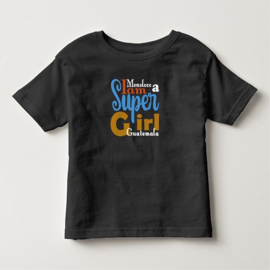 MONOLOCO IK BEN EEN SUPERMEISJE GUATEMALA T-SHIRT (Voorkant)