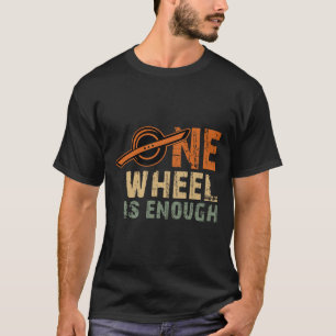Monowheel Eén Wiel Skateboarden Elektrische Skateb T-shirt