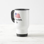 Monsieur le Président, Sir Travel Coffee Mug (Devant gauche)