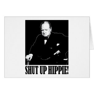 Monsieur Winston Churchill dit fermée la hippie !