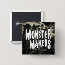 MONSTER MAKERS Button