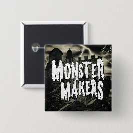 MONSTER MAKERS Button