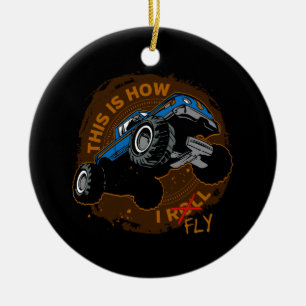 Monster Truck Dit is hoe ik vlieg Keramisch Ornament