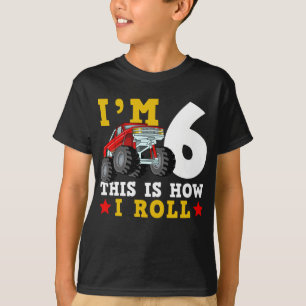 Monster Truck IM 6 Dit is hoe ik de verjaardag van T-shirt