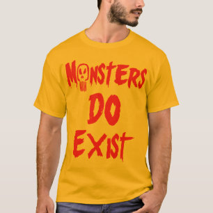 Monsters bestaan t-shirt