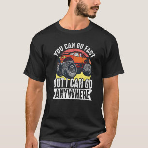 Monsterwagens die je snel kunt, maar ik kan overal t-shirt
