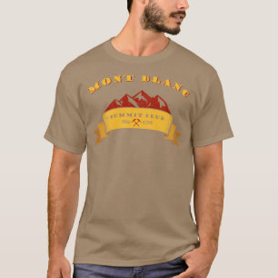 Mont Blanc Summit Club Alps Mountaining Gift T-shirt