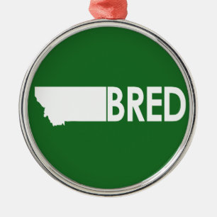 Montana Bred Metalen Ornament