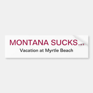 Montana Sucks Bumpersticker
