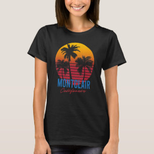  Montclair California Palm Trees Sunset CA T-shirt