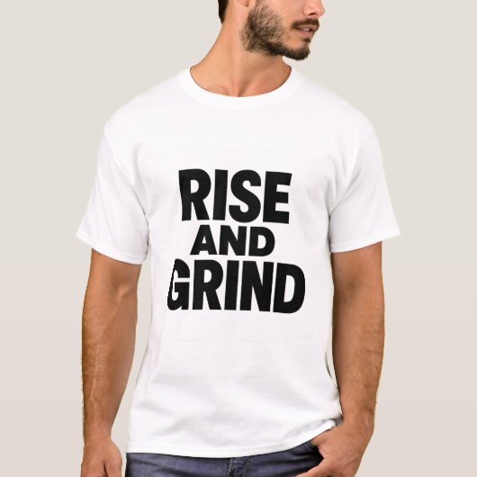Monter et Grind Bold Motivational T-shirt (Devant)