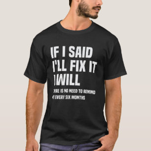 Monteur Als ik zeg dat ik het zal repareren dan do T-shirt