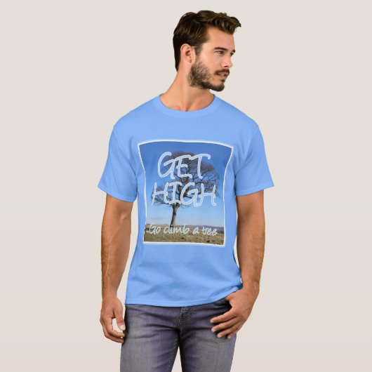 Montez en haut d'un arbre arboriste T-Shirt (Devant entier)