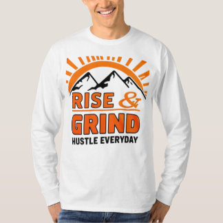 Montez, Grind, Hustle Chaque Jour T-Shirt Motivati