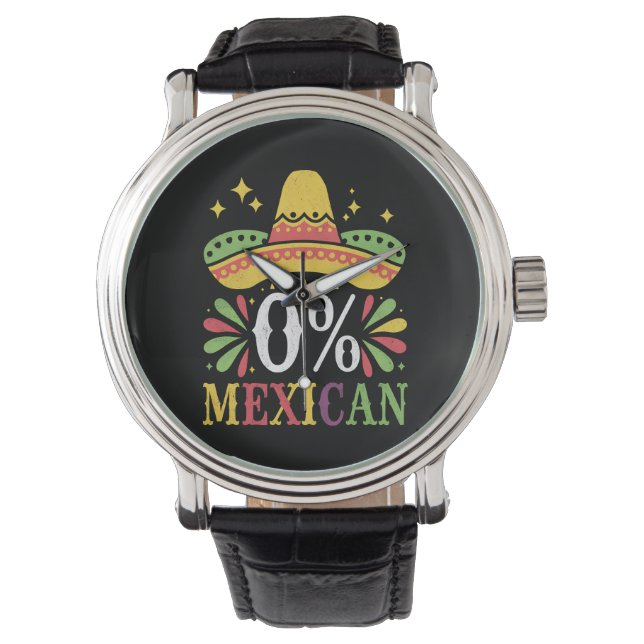 Montre 0% Mexicain Zéro Pour Cent Drôle Cinco De Mayo (devant)