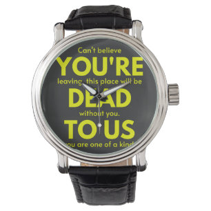 Montre Adieu sarcastique, Vous êtes mort pour nous, collè