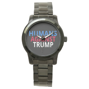 Montre Anti-Trump - Humains contre Trump