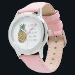 Montre Aquarelle moderne ananas et citation amusante posi<br><div class="desc">Aquarelle moderne ananas et citation amusante positive</div>