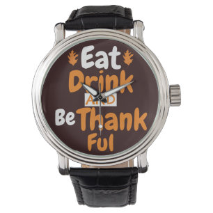 Montre Automne Thanksgiving Mangez, buvez et soyez reconn