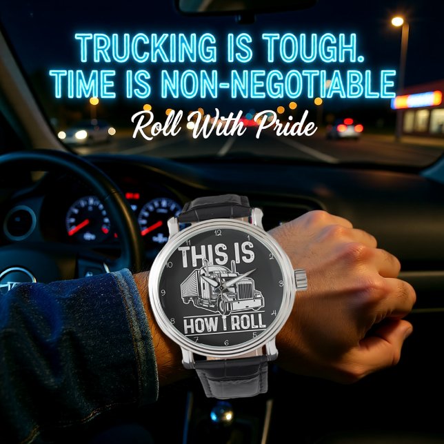 Montre C'est Comme Ça Que Je Roule, Camionneur (Créateur téléchargé)
