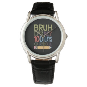 Montre C'est mes 100 jours d'école drôle 100ème jour 