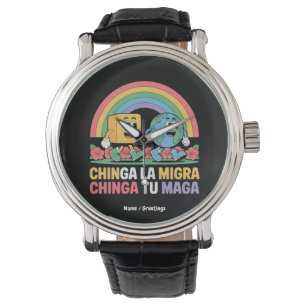 Montre Chinga La Migra Chinga Tu Maga Funny Arc en ciel