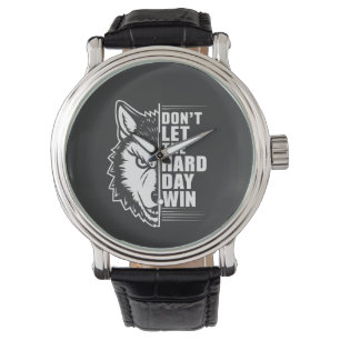 Montre Citation de loup Ne laissez pas la journée diffici