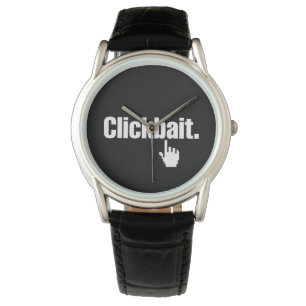 Montre Clickbait.
