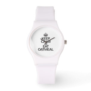 MONTRE CONSERVEZ LE CALME ET MANGEZ L'OATMEIL
