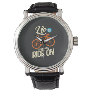 Montre Cyclisme - La vie est vraiment bonne, continuez