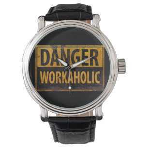 Montre DANGER WORKAHOLIC rouille panneau d'avertissement 