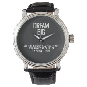 Montre Dream Big Motivational Wristwatch