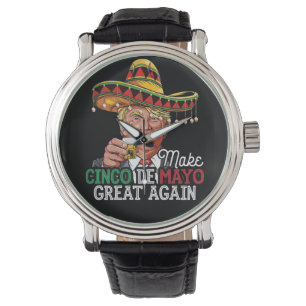 Montre Faisons de nouveau grande la fête de Cinco de Mayo