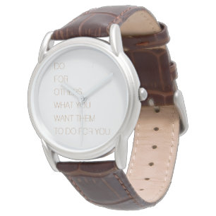 Montre Faites Pour Les Autres Ce Que Vous Voulez Qu'Ils F